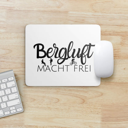 Mouse Pad "Bergluft macht frei"