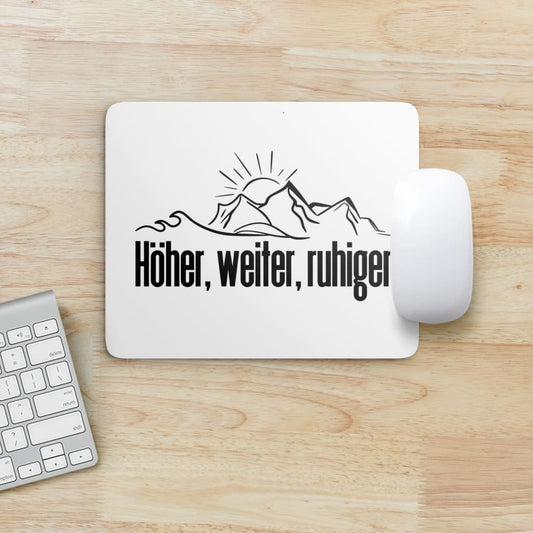 Mouse Pad "Höher, Weiter, Ruhiger"